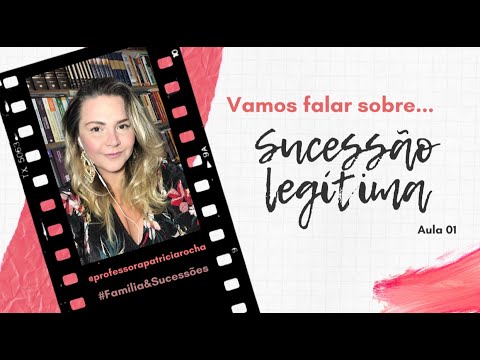 Sucessão Legítima - Aula 01