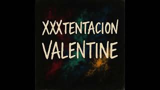 XXXTENTACION – Valentine | 2025 Remastered