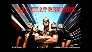 All That Remains - Believe In Nothing