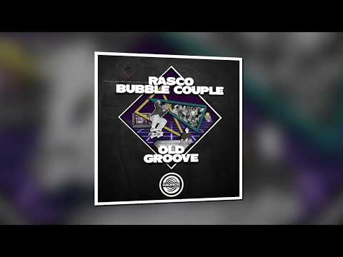 Rasco, Bubble Couple - Old Groove