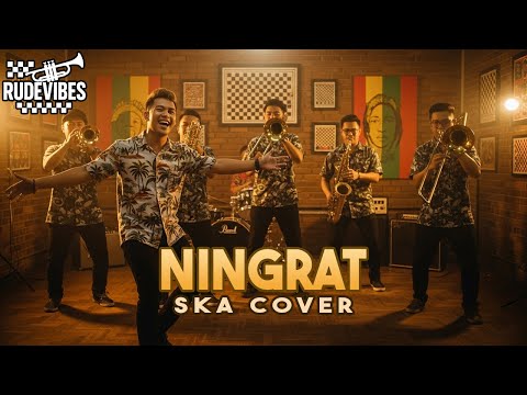 NINGRAT - JAMBRUD SKA COVER (RUDE VIBES)