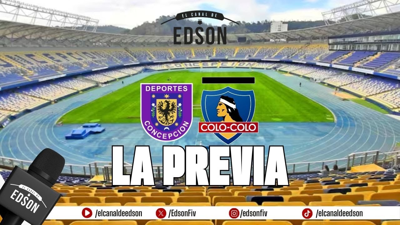 ⚽🤍🖤 LA GRAN PREVIA: DEPORTES CONCEPCIÓN VS COLO COLO | COPA DE LA LIGA EN VIVO