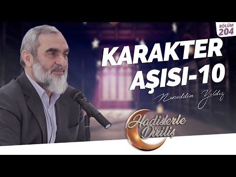 KARAKTER AŞISI-10 | Hadislerle Diriliş-204.Ders