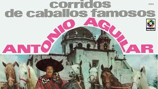 Antonio Aguilar - La Yegua Colorada (Visualizador Oficial)