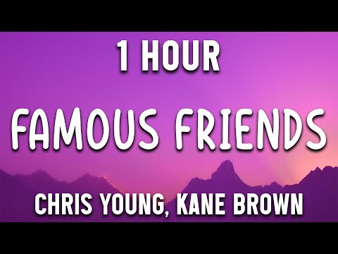 Famous Friends 🎵 Chris Young, Kane Brown 🎵 Country Music Selection [ 1 Hour]