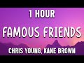 Famous Friends 🎵 Chris Young, Kane Brown 🎵 Country Music Selection [ 1 Hour]
