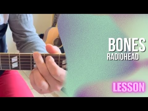 Bones - Radiohead