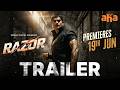 Razor Movie Trailer Ravi Babu Inaya Sultana Meena Vasu Taneesh Premieres On 19th June Aha