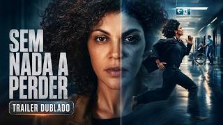 Sem Nada a Perder | Trailer | Dublado (Brasil) (FHD)