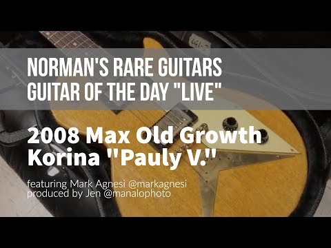 Norman's Rare Guitars - LIVE Guitar of the Day: 2008 Max Old Growth Korina 