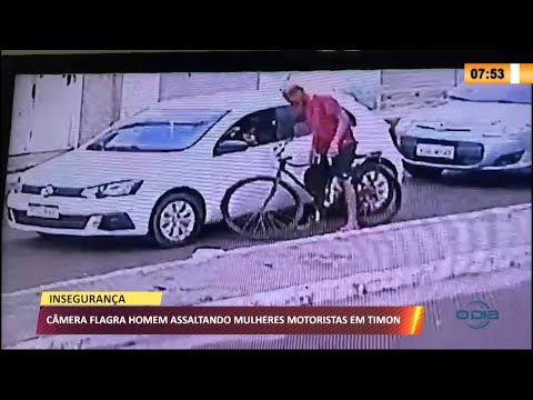 Câmera flagra homem assaltando mulheres motoristas em Timon 26 04 2021