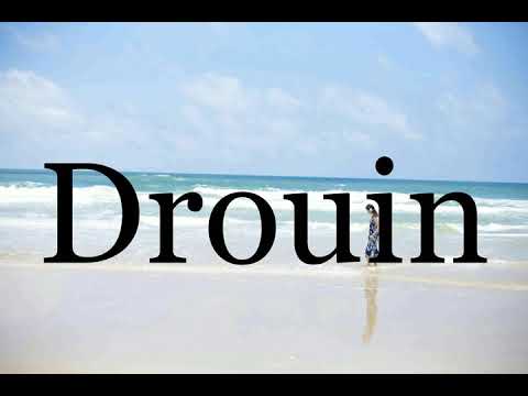 How To Pronounce Drouin🌈🌈🌈🌈🌈🌈Pronunciation Of Drouin