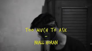 Download lagu Niall Horan - Too Much To Ask (Cover) mp3