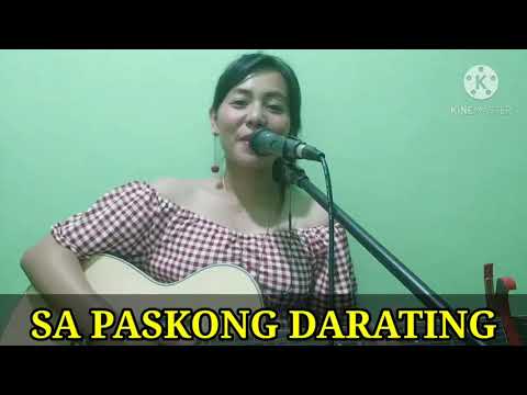 SA PASKONG DARATING by FREDDIE AGUILAR (FEMALE ACOUSTIC COVER)