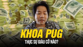 KHOA PUG THỰC SỰ GIÀU CỠ NÀO | CHI 5 TỶ ĐỂ CAO THÊM 8 CM - 30 TỶ ĐỒNG CŨNG CHỈ LÀ RÁC!