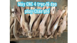 Máy cnc 16 dao bàn kẹp phôi xoay 360 độ, Phay Chân ghế, Chân Bàn