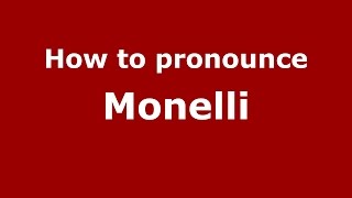 How to pronounce Monelli