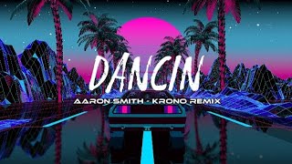 Aaron Smith - Dancin (KRONO Remix)