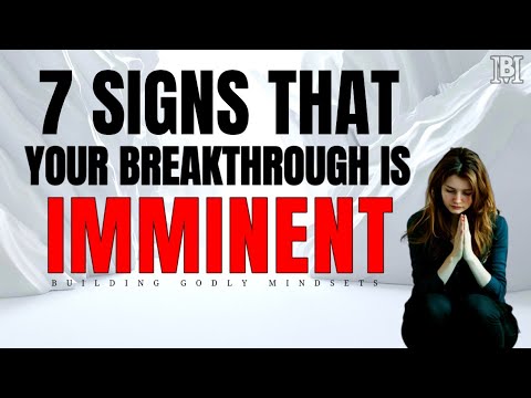 7 Crucial Signs Your Breakthrough Is Near | Christian Encouragement & Motivation