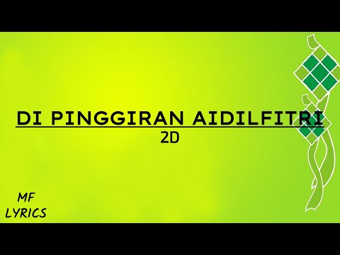 2D - Di Pinggiran Aidilfitri (Lirik)