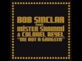 Bob Sinclar Feat Shammi And Colonel Reyel Not Gangsta