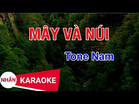 Karaoke Mây Và Núi Tone Nam | Nhan KTV