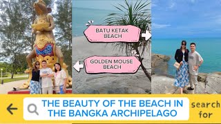 Download lagu THE BEAUTY OF THE BEACH IN BANGKA ISLAND⁉️ || BATU KETAK BEACH || GOLDEN MOUSE BEACH mp3