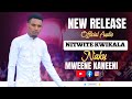 NITWITE KWIKALA NAKU OFFICAL AUDIO MWEENE KANEENI