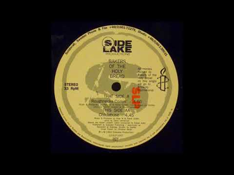 Bakers Of The Holy Bread - Roughnecks Comin'