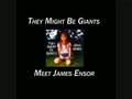 They Might Be Giants - Meet James Ensor