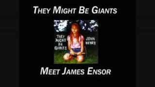 They Might Be Giants - Meet James Ensor