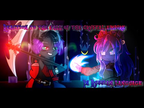 Reaction to the Fall of the Crystal Empire 🌙