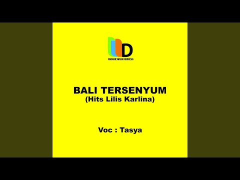 Download Tasya - Bali Tersenyum Hits Lilis Karlina MP3
