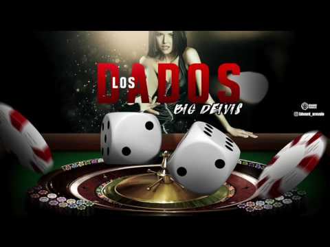 Los Dados - Big Deivis | ORIGINAL |