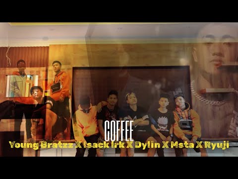 Young Bratzz x Isak lrk x Dylin x Msta x Ryuji - Coffee (Official MV)