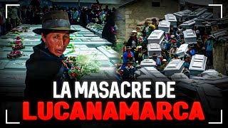 La Masacre de Lucanamarca en 1983 por Sendero Luminoso