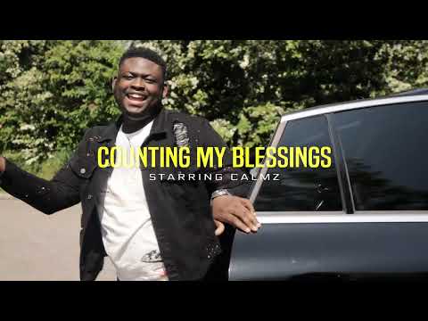 (RE-UPLOAD) Calmz - Counting My Blessings (Official Music Video)