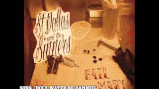 St Dallas and the Sinners - Holy Water Be Damned