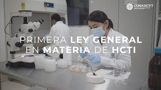 Primera Ley General en Materia de Humanidades, Ciencias, Tecnologías e Innovación