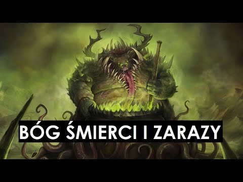 Bóg Chaosu Nurgle - Pan Śmierci i Zarazy _Warhammer 40.000 Lore