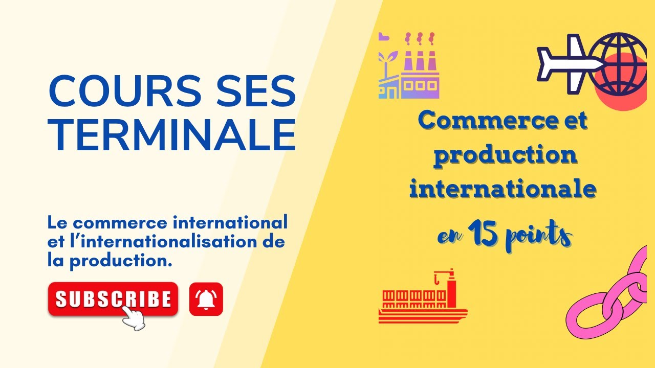 Quels sont les fondements du commerce international et l'internationalisation de la production?