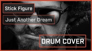 Stick Figure - Just Another Dream (Drum Cover)