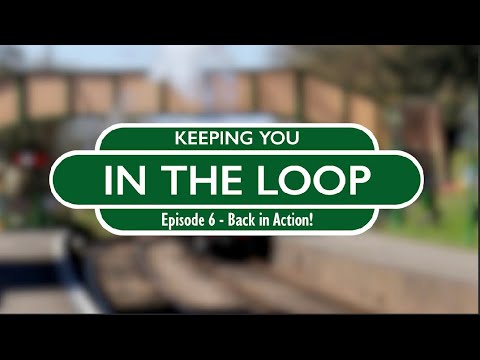Keeping You In the Loop - Episode 6 - Back in Action!