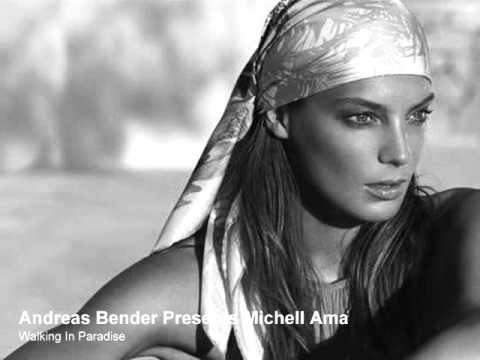 Andreas Bender Presents Michell Ama - Walking In Paradise