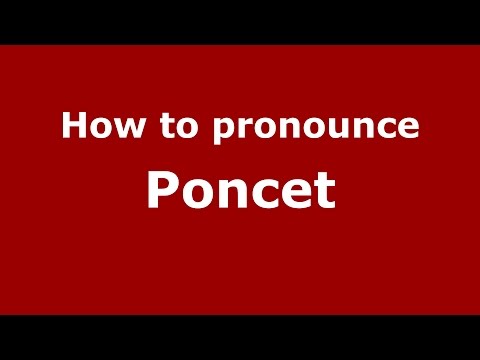 How to pronounce Poncet