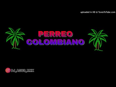PERREO COLOMBIANO ✘ RKT ✘ DJ AGUS RMX