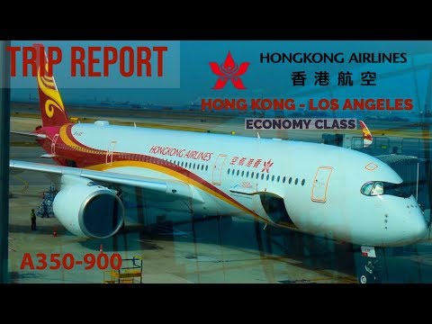 (HD) [TRIP REPORT]  HONGKONG AIRLINES  A350-941  HONG KONG - LOS ANGELES  HX 68
