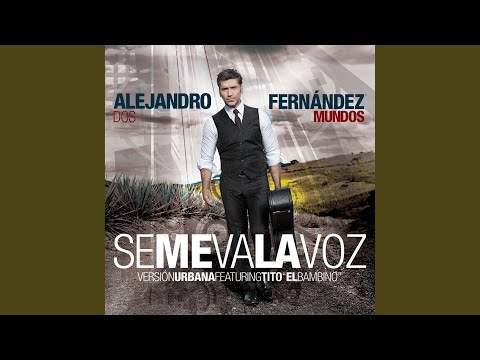 Se Me Va La Voz (Urban Remix)