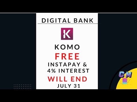KOMO Free InstaPay and 4% WILL END July 31 2022