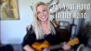 Put Your Hand in the Hand - Ocean - Ukulele Cover